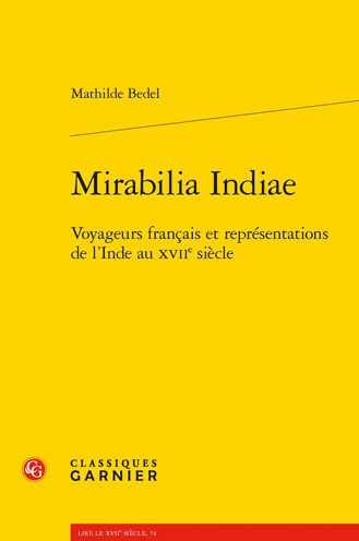 Mirabilia Indiae: Voyageurs francais et representations de l'Inde au XVIIe siecle