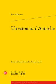 Title: Un estomac d'Autriche, Author: Louis Dumur