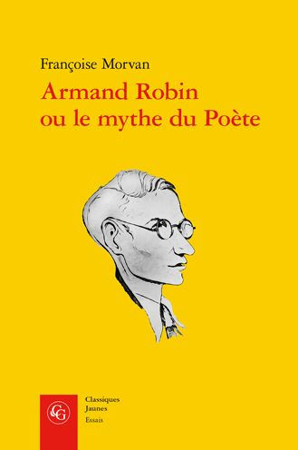 Armand Robin ou le mythe du Poete