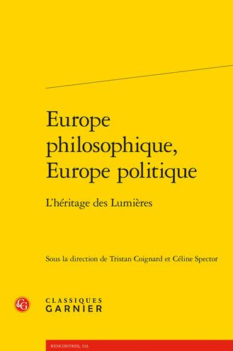 Europe philosophique, Europe politique: L'heritage des Lumieres