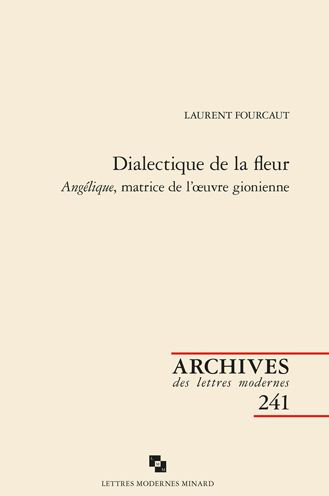 Dialectique de la fleur Angelique, matrice de l'oeuvre gionienne