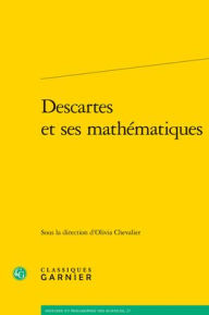 Title: Descartes et ses mathematiques, Author: Olivia Chevalier