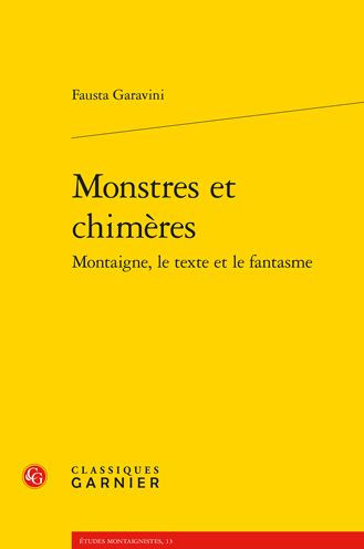 Monstres et chimeres: Montaigne, le texte et le fantasme