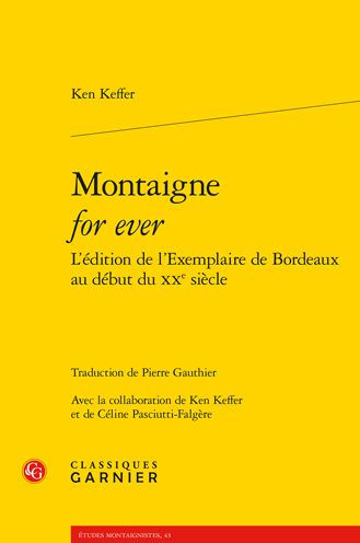 Montaigne for ever L'edition de l'Exemplaire de Bordeaux au debut du XXe siecle