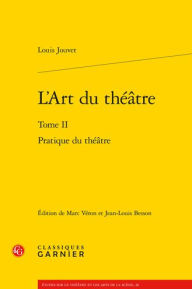 Free digital book download L'Art du theatre: Pratique du theatre