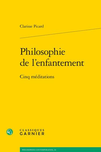 Philosophie de l'enfantement: Cinq meditations