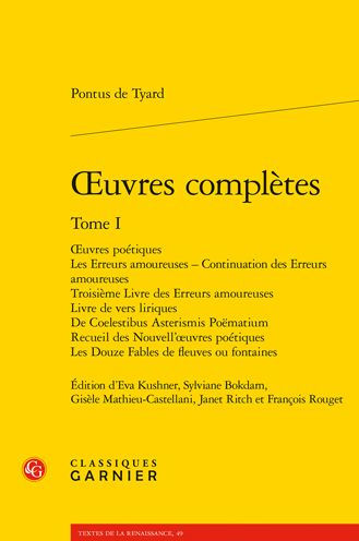 OEuvres completes. Tome I: OEuvres poetiques Les Erreurs amoureuses - Continuation des Erreurs amoureuses Troisieme Livre des Erreurs amoureuses Livre de vers liriques De Coelestibus Asterismis Poematium Recueil des [...]