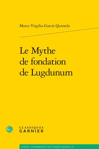 Le Mythe de fondation de Lugdunum