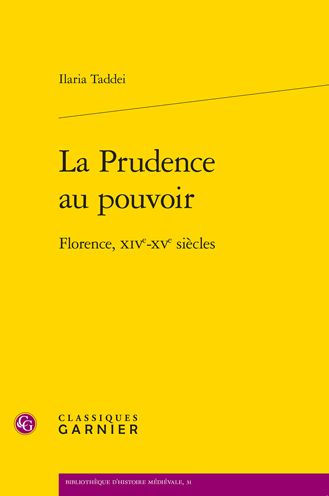 La Prudence au pouvoir: Florence, XIVe-XVe siecles