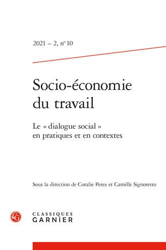 Socio-economie du travail: Le dialogue social en pratiques et en contextes