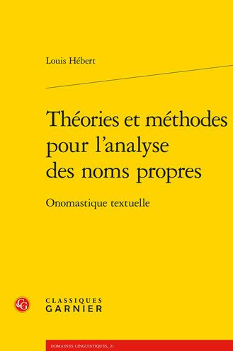 Theories et methodes pour l'analyse des noms propres: Onomastique textuelle