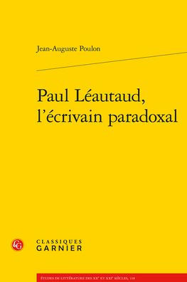 Paul Leautaud, l'ecrivain paradoxal