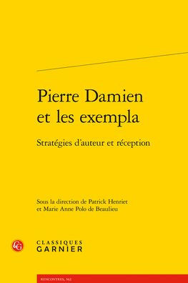 Pierre Damien et les exempla: Strategies d'auteur et reception
