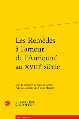Les Remedes a l'amour de l'Antiquite au XVIIIe siecle