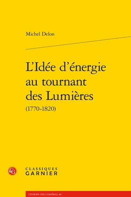 L'Idee d'energie au tournant des Lumieres