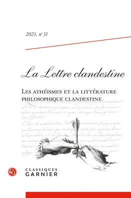 La Lettre clandestine 31/2023: Les atheismes et la litterature philosophique clandestine