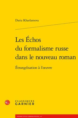 Les Echos du formalisme russe dans le nouveau roman: Etrangeisation a l'oeuvre