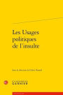 Les Usages politiques de l'insulte