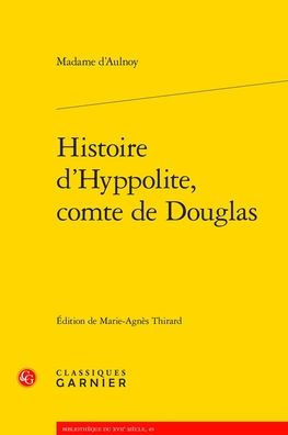 Histoire d'Hyppolite, comte de Douglas