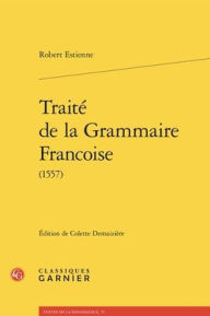 Title: Traite de la Grammaire Francoise (1557), Author: Robert Estienne