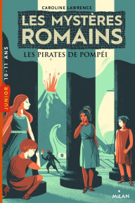 Title: Les mystères romains, Tome 03: Les pirates de Pompéi, Author: Caroline Lawrence