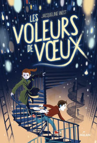 Title: Les voleurs de voeux, Tome 01: Les voleurs de voeux, Author: Jacqueline West