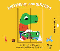 Title: Brothers and Sisters: A Pull-the-Tab Book, Author: Alice Le Henand