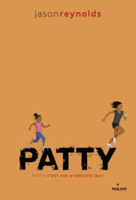 Title: Go !, Tome 02: Patty, Author: Jason Reynolds