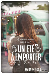 Title: Un été à emporter, Author: Maurene GOO