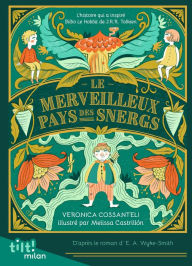 Title: Le Merveilleux Pays des Snergs, Author: Veronica Cossanteli