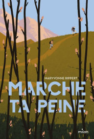 Title: Marche ta peine, Author: Maryvonne Rippert