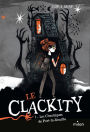 Le Clackity, Tome 01: Les chroniques de Port-la-Rouille