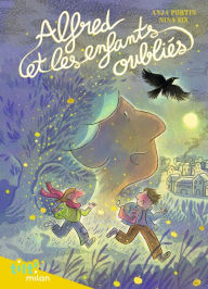 Title: Alfred et les enfants oubliés, Author: Anja Portin