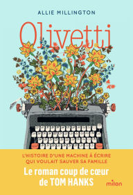 Title: Olivetti: Un garçon, une machine à écrire, et les histoires qui les lient., Author: Mac Millan Children publishing Group