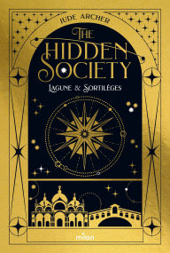 Title: The Hidden Society, tome 01 : Lagune & Sortilèges, Author: Jude Archer