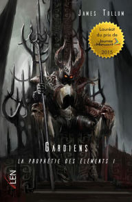 Title: La prophétie des éléments: Tome I : Gardiens, Author: James Tollum
