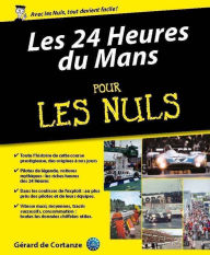 Title: L'Histoire des 24 Heures du Mans pour les Nuls, Author: Gérard de Cortanze