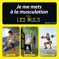 Title: Je me mets à la muscu pour les Nuls, Author: Bénédicte Le Panse