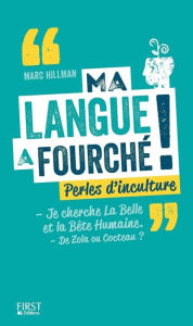 Title: Ma langue a fourché !, Author: Marc Hillman
