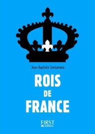 Title: Petit Livre - Rois de France - 3e édition, Author: Jean-Baptiste Santamaria