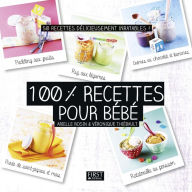 Title: 100% recettes pour bébé, Author: Arielle Rosin