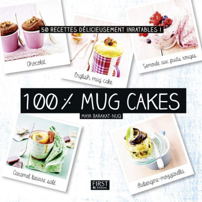 100 Mug Cakes By Maya Barakat Nuq Nook Book Ebook Barnes