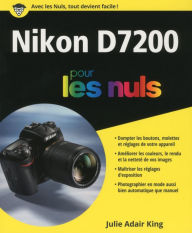 Title: Nikon D7200 pour les Nuls grand format, Author: Julie ADAIR KING