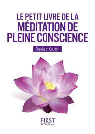 Title: Le Petit livre de la méditation de pleine conscience, Author: Élisabeth Couzon