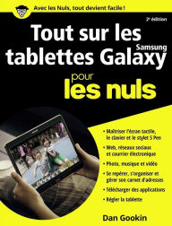 Title: Tout sur les tablettes Samsung Galaxy pour les Nuls, Author: Dan Gookin