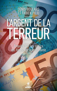 Title: L'argent de la terreur, Author: Denis Boulard