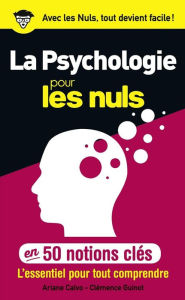 Title: 50 notions clés sur la psychologie pour les Nuls, Author: Ariane Calvo