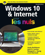 Title: Windows 10 et Internet pour les Nuls, nouvelle édition, Author: Andy Rathbone