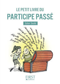 Title: Le Petit Livre du participe passé, Author: Julien Soulié