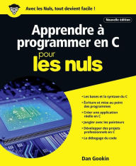 Title: Apprendre à programmer en C pour les Nuls grand format, 2e édition, Author: Dan GOOKIN